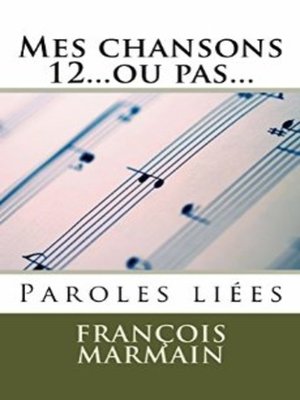 cover image of Mes chansons 12... ou pas ...